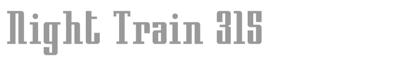 Night Train 315