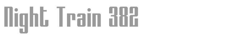 Night Train 382