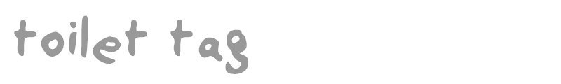 toilet tag