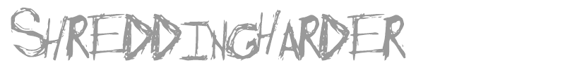 ShreddingHarder