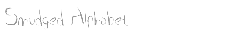 Smudged Alphabet