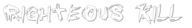 Righteous Kill Outline Italic