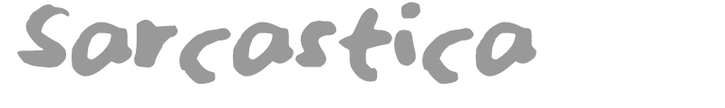 Sarcastica