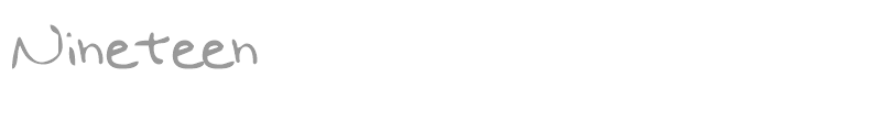 Nineteen