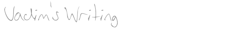Vadim's Writing