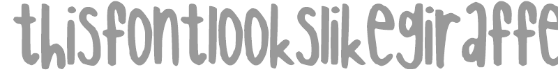 thisfontlookslikegiraffe