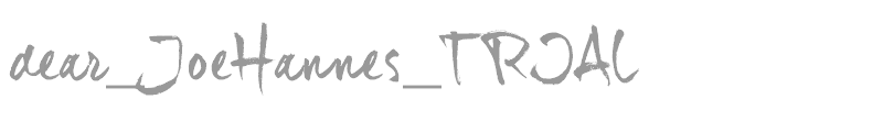 dear_JoeHannes_TRIAL