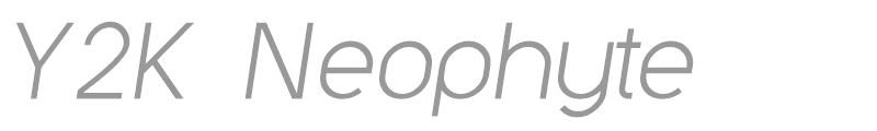 Y2K Neophyte