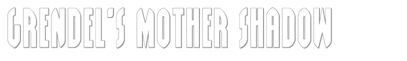 Grendel's Mother Shadow Italic