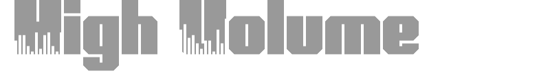 High Volume