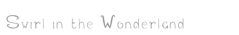 Swirl in the Wonderland