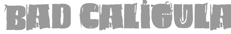 Bad Caligula