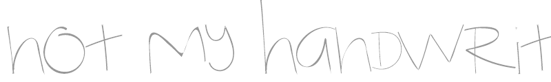 Not My Handwriting