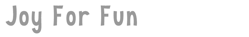 Joy For Fun