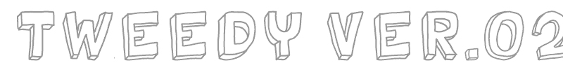 Tweedy Ver.02.02