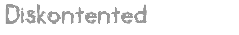 Diskontented