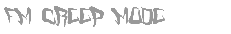 FM Creep Mode