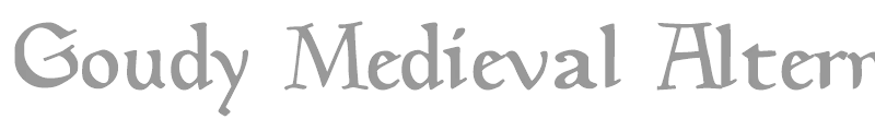 Goudy Medieval Alternate