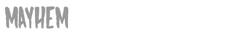 MAYHEM