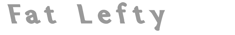 Fat Lefty