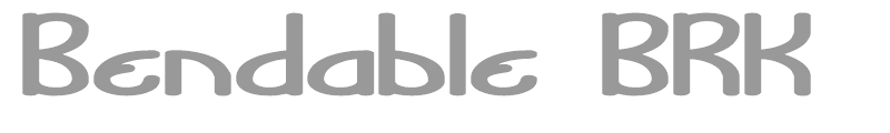 Bendable BRK