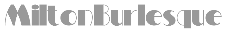 MiltonBurlesque