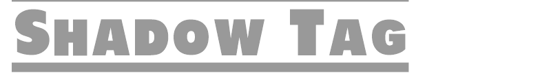 Shadow Tag