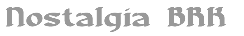 Nostalgia BRK