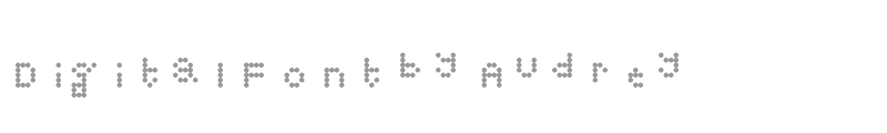 Digital Font by Audrey