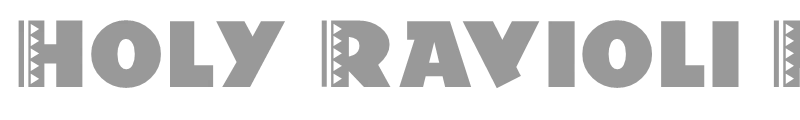 Holy Ravioli NF