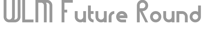 WLM Future Round