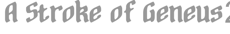 A Stroke of Geneus1