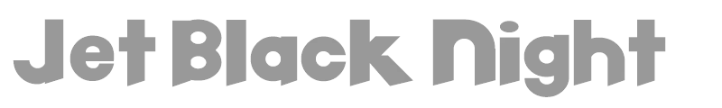 Jet Black Night