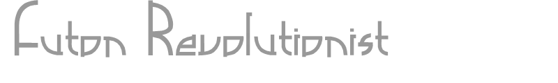 Futon Revolutionist