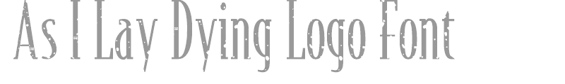 As I Lay Dying Logo Font