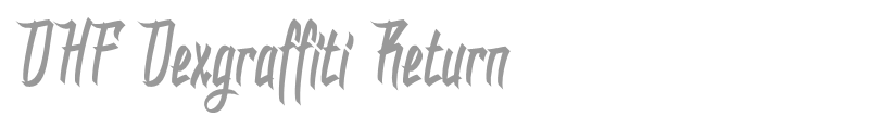 DHF Dexgraffiti Return