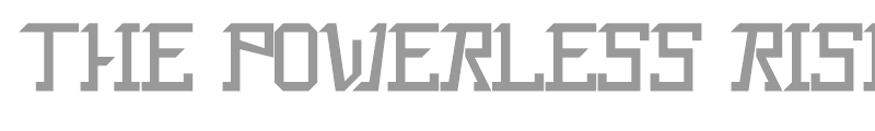 The Powerless Rise