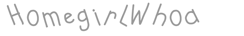 HomegirlWhoa