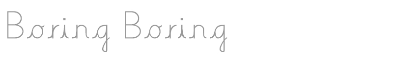 Boring Boring