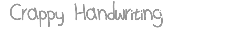 Crappy Handwriting