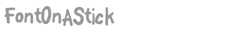 FontOnAStick