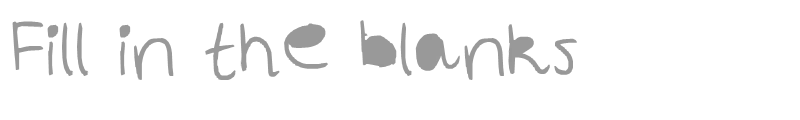 Fill in the blanks