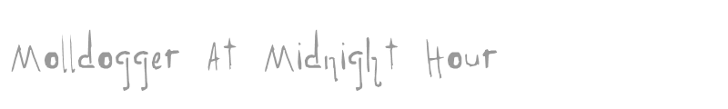 Molldogger At Midnight Hour