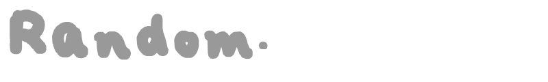 Random.