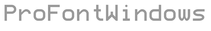 ProFontWindows
