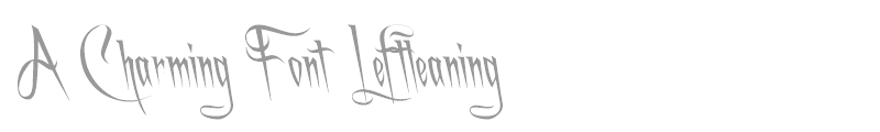 A Charming Font Leftleaning