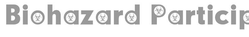 Biohazard Participants