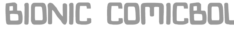 Bionic ComicBold