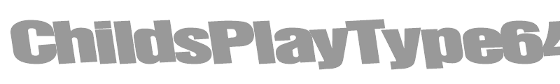 ChildsPlayType64