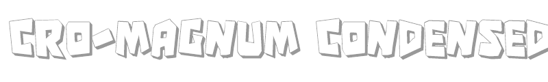 Cro-Magnum Condensed Shadow